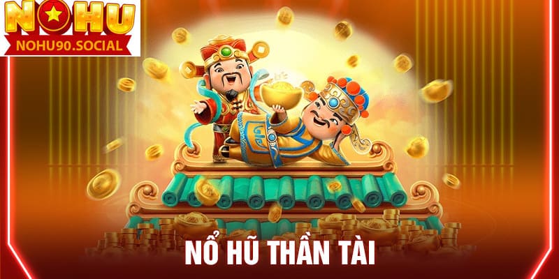 Nổ Hũ Thần Tài